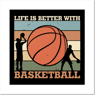 life is better with basketball 2 Posters and Art